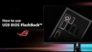 How to Use USB BIOS FlashBack™? | ASUS SUPPORT