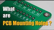 What are Mounting Holes? | PCB Knowledge
