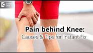 What causes sharp pain behind knee? How can it be managed? - Dr. Navinchand D J