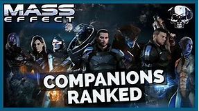 Mass Effect Trilogy - Companions Ranked