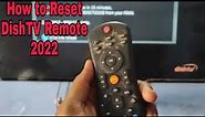 How to Reset DishTV Remote 2022 | Remote Reset Kaise Kare | Solve Dish NXT HD Remote Not Working