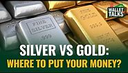 Silver vs Gold Investment: Should You Invest in Silver or Gold? Top questions answered