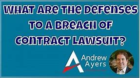 What Are The Defenses To a Breach Of Contract Lawsuit || Ayers Law TV