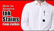 How to remove ink stains from clothes | Completely remove ink stains from clothes