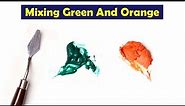 Mixing Green And Orange - What Color Make Green And Orange - Mix Acrylic Colors