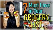 7 Must Have in Your Grocery List!