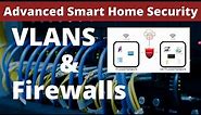 Advanced Smart Home Security - VLANs and Firewalls