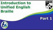 Introduction to Unified English Braille Part 1