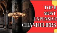 Top 8 Most Expensive Chandeliers Ever Sold: A Journey Through the World of Luxury Lighting