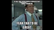 That Would Be Great - Meme ( Office Space )