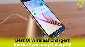 Best Wireless Chargers for the Samsung Galaxy S6