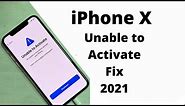 iPhone X Unable to Activate Fix 2021.