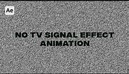 After Effects TV No Signal Effect | TV Off Effect | TV No Network Signal Tutorial