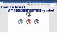 How To Insert "Mobile Not Allowed " Symbol in MS Word | Type No Mobile Use Symbol in MS Word