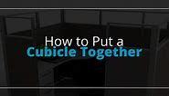 How to Put a Cubicle Together