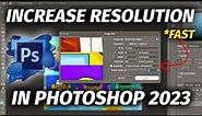 How to INCREASE RESOLUTION of an Image In Adobe Photoshop 2023 (EASY)