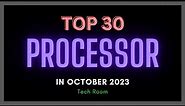 Processor Ranking List | Top 30 Processor In OCT 2023 | Smartphone Processors in 2023 | Tech Room