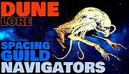 Spacing Guild Navigators Explained | Dune Lore