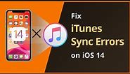 [100% Worked!] How To Fix iTunes Not Syncing Music on iOS 14