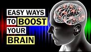 How To Boost Brain Power - Improve Memory, Focus and Concentration