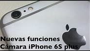 Cámara iPhone 6S Plus, cambios y mejoras - Foto Live