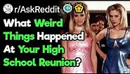 What Terrible Things Happened At Your High School Reunion?