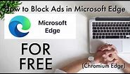 How to Block Ads For Free in Microsoft Edge on Windows 10 and Mac (Chromium Edge) with Ad Block Plus