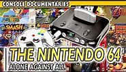 The Nintendo 64 chronicles, isolated and revolutionary | A Nintendo 64 Documentary