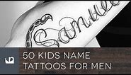 50 Kids Name Tattoos For Men