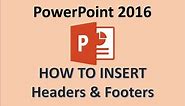 PowerPoint 2016 - Add Header & Footer - How to Insert Apply Headers & Footers in MS PPT 365 Tutorial