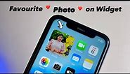 Set Favourite Photo in Widget in iPhone || Set your Own Photo Widgets in iPhone HomeScreen