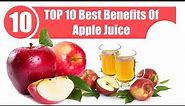 Top 10 Best Benefits of Apple Juice