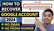 NEW! How To Recover Google Account without Phone Number and Recovery Email (2024)