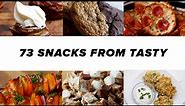 73 Snacks From Tasty