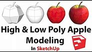 High & Low Poly Apple Modeling In SketchUp