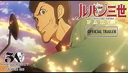 LUPIN THE 3rd PART 6 - Official Teaser Trailer #2
