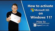 How to activate Microsoft 365 on Windows 11