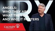 Angels: Who They Are, What They Do, and Why It Matters - Psalm 91:11 - Dr. Jack Graham