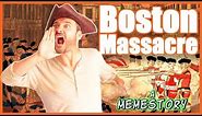Boston Massacre: A Memestory