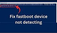 How to Fix Fastboot OEM Unlock Waiting for any device | Fastboot Device Not Detecting