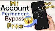 New Update Mi Account Unlock All Mi Account Free Bypass Permanent Unlock Without Pc New Update