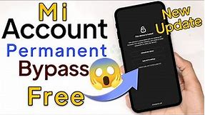 New Update Mi Account Unlock All Mi Account Free Bypass Permanent Unlock Without Pc New Update