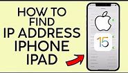 How to Find your Iphone or iPad Ip Address 2022