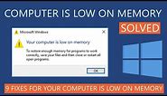 How to Fix Your Computer is Low on Memory on Windows 10?