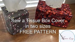 Sew a Tissue Box Cover in Two Sizes! FREE PATTERN!