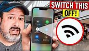 Switch off your phone's WiFi now!