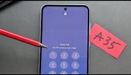 Samsung Galaxy A35 5G - Reset Forgotten PIN ,Password, Pattern Screen Lock,Fingerprint Face Unlock