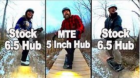 What Onewheel GT is faster MTE 5 inch hub or Stock 6.5 inch hub?