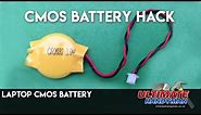 CMOS battery hack | Laptop CMOS battery