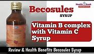 Becosules Syrup || Vitamin B complex-Vitamin C Syrup || Reviews & Health Benefits || Health Rank